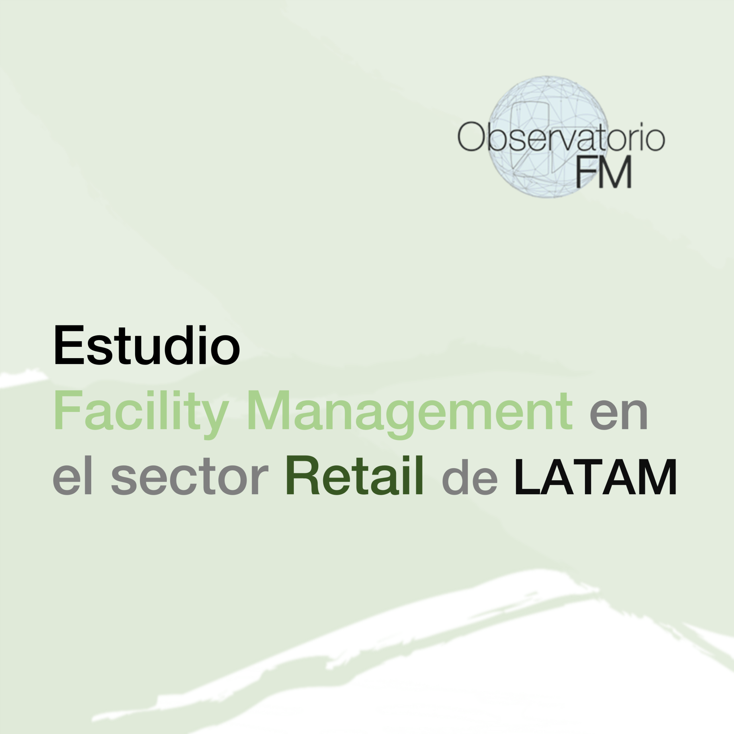 Estudio Facility Management Retail Latam